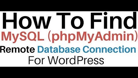 WordPress 4.8 Connection String Remote Database phpMyAdmin | MySQL