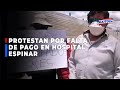 🔴🔵Proveedores protestan por falta de pago del consorcio Hospital Espinar