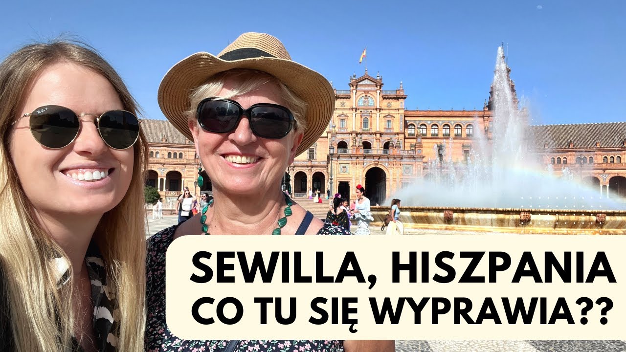 SEWILLA! OLE! // Najpiękniejsze miejsca, ciekawostki i... Feria de Abril! 😍💃