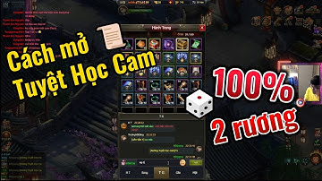VLTKH5 Tuyệt Học Cam Cách mở 100% 2 rương