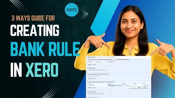 How to Create Bank Rules in XERO| Creating bank rules in XERO Accounting Software