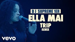 Ella Mai - Trip (CLEAN + REMIX)