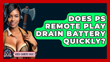Does PS Remote Play Drain Battery Quickly? - Video Gamers Vault