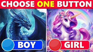 Choose ONE Button! BOY or GIRL Edition 💙❤️