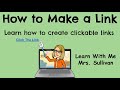 How to make a Link: Learn how to make a clickable hyperlink.