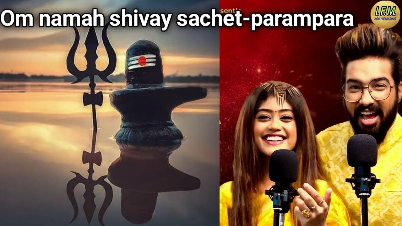 Om Namah Shivaya sachet parampara ॐ नमः शिवाय tranding 