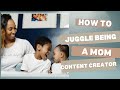 How To Juggle Being A Mom Content Creator| Multitasking| Balancing The Demand
