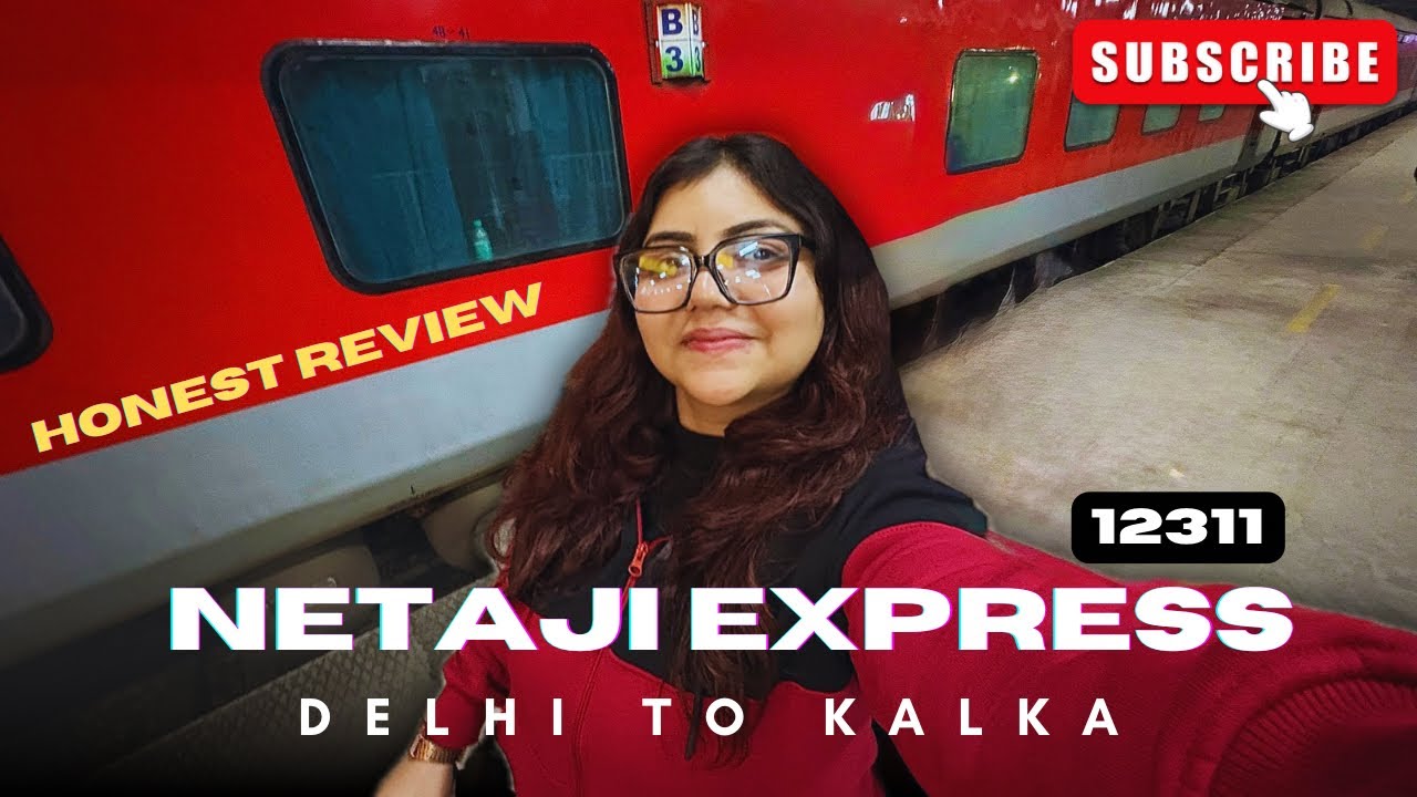 Netaji Express 12311 | Delhi to Kalka | Second Ac Review ❤️ | #travelvlog #shimla #trainjourney 