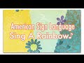 アメリカ手話でレインボーソング