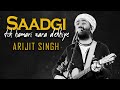 Saadgi Toh Hamari Zara Dekhiye | Arijit Singh 2024 🎶
