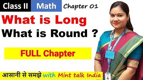 What is Long What is Round Class 2 Math FULL CHAPTER /Math Magic Class 2 Chapter 1/CBSE 2nd Std Math