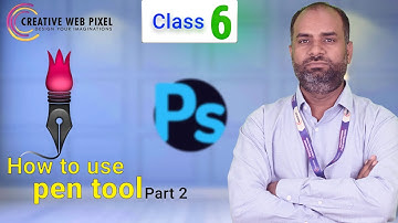 How to use pen tool Part 2 - Adobe Photoshop for Beginners - CLASS 6