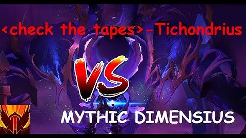 check the tapes - Tichondrius VS Mythic Dimensius - Fury Warrior POV