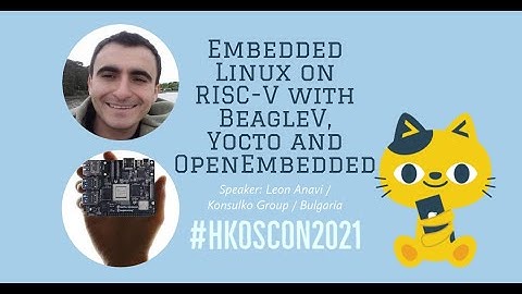 Embedded Linux on RISC-V with BeagleV, Yocto and OpenEmbedded