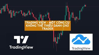 40 Hướng dẫn sử dụng Tradingview một công cụ không thể thiếu dành cho Trader