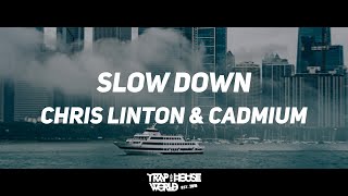 Chris Linton & Cadmium - Slow Down