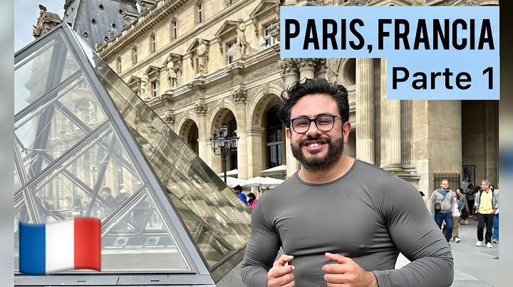 PARIS (Francia) Parte 1. La ciudad más visitada del mundo. La guía completa.