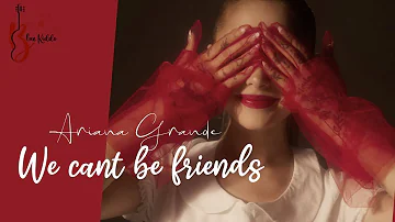 | Vietsub + Lyrics | We Can't Be Friends (Wait For Your Love)  - Ariana Grande (Đâu Thể Là Bạn Hoài)