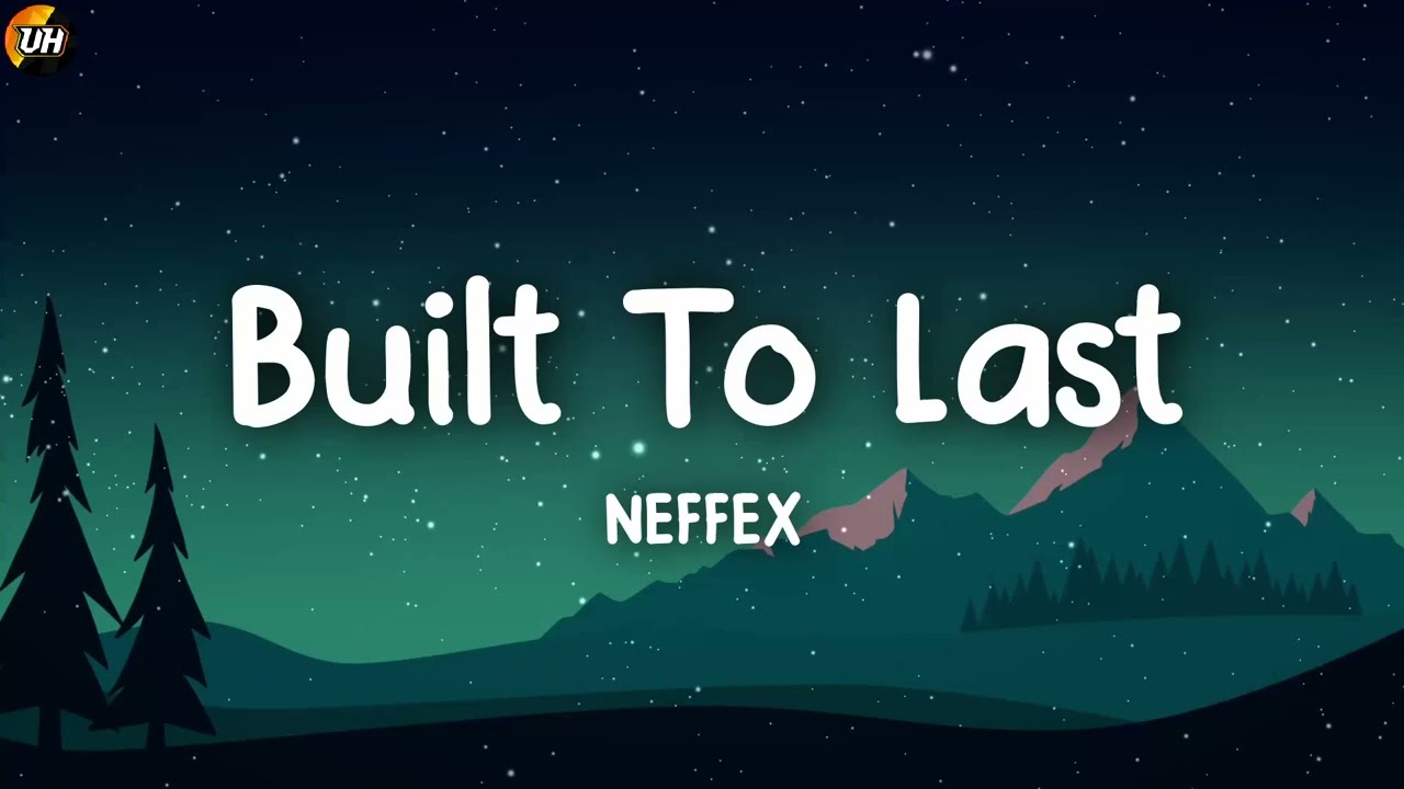NEFFEX - Built To Last [Lyrics video]