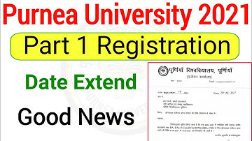 Purnea University Part 1 Registration Date Extend | Purnia University Part 1 Registration 2021
