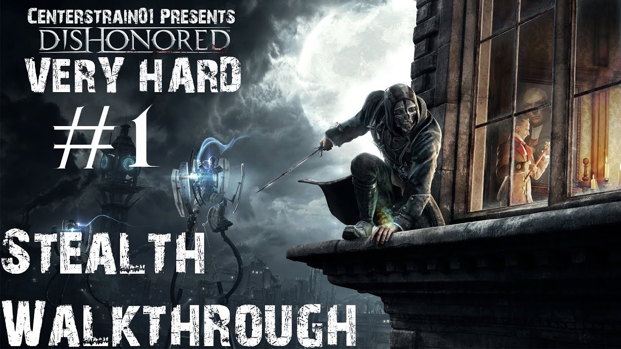 Dishonored Stealth Walkthrough Very Hard Part 1 Hide Seek CenterStrain01 YouTube dishonored-stealth-walkthrough-very-hard-part-1-hide-seek-centerstrain01-youtube