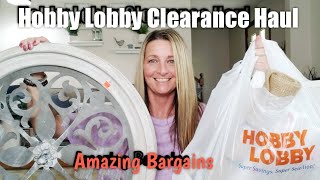 Hobby Lobby Clearance Haul  HUGE Savings! Look what I Bought