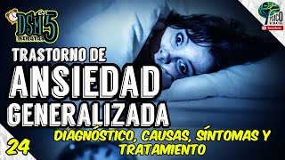ANXIETY: Generalized Anxiety Disorder. SUMMARY: Diagnosis, symptoms, causes, and treatment.