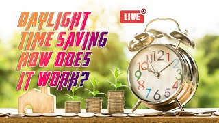 Day Light Saving Time ⌛ How does it Work 🔴Live Video || Yoj Rasaili