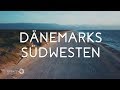 Grenzenlos  die welt entdecken in dnemarks sdwesten