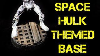 How To Create A Space Hulk Themed Base