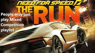 Need For Speed The Run Multiplayer - People only just play Mixed Competition playlist