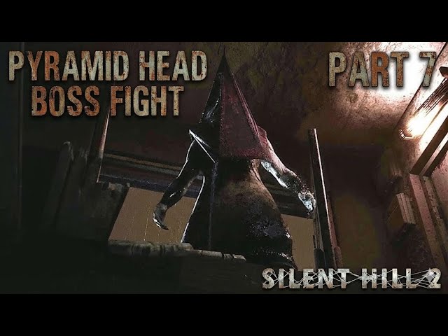 Fighting Pyramid Head… But He Still Escapes 😰 | Silent Hill 2 | Part 7