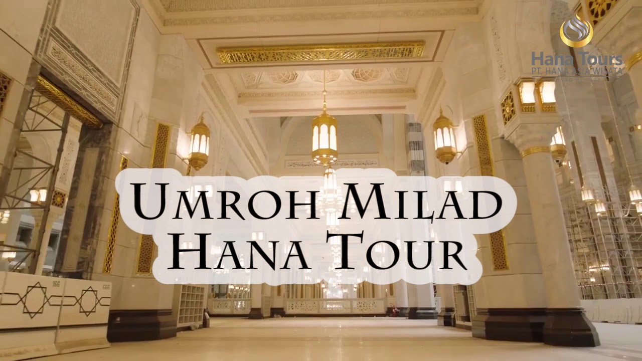 Umroh Milad + Thaif Bersama Ust. Ahmad Al-Habsyi | Hana Tours & Travel