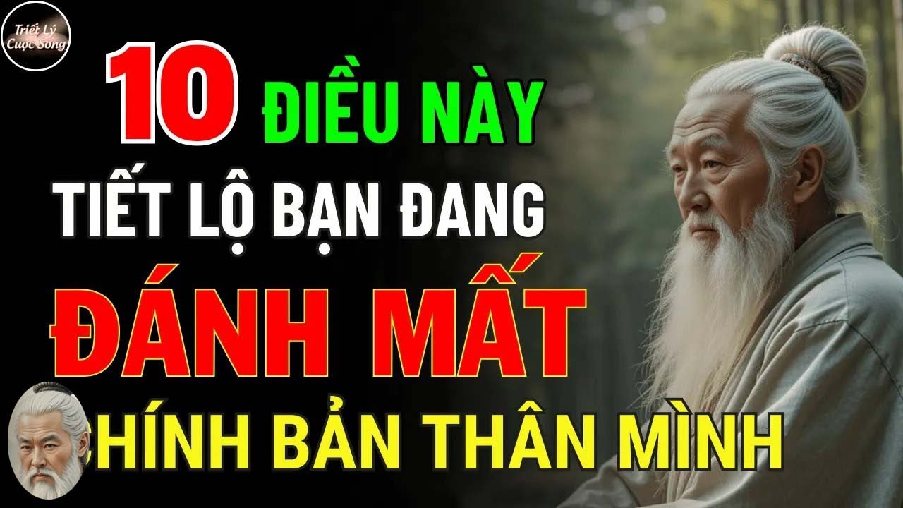 Cổ Nhân Dạy 10 Dấu Hiệu Bạn Đang Đánh Mất Chính Mình - YouTube
