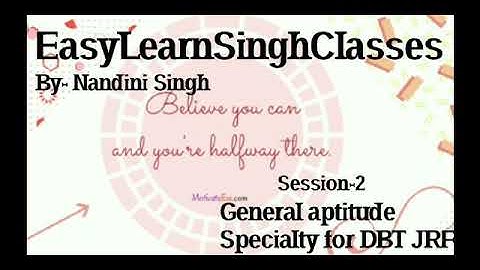 Session-2 | General Aptitude for DBT Jrf exam by Nandini Singh