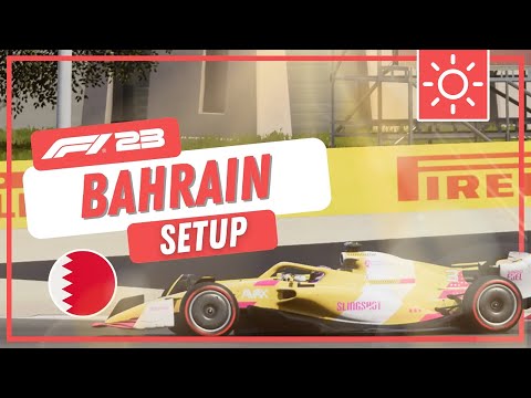 2023 F1 23 Bahrain Setup Guide