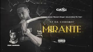 TZ da Coronel - Mirante ft. Borges (Áudio Oficial) #Faixa06