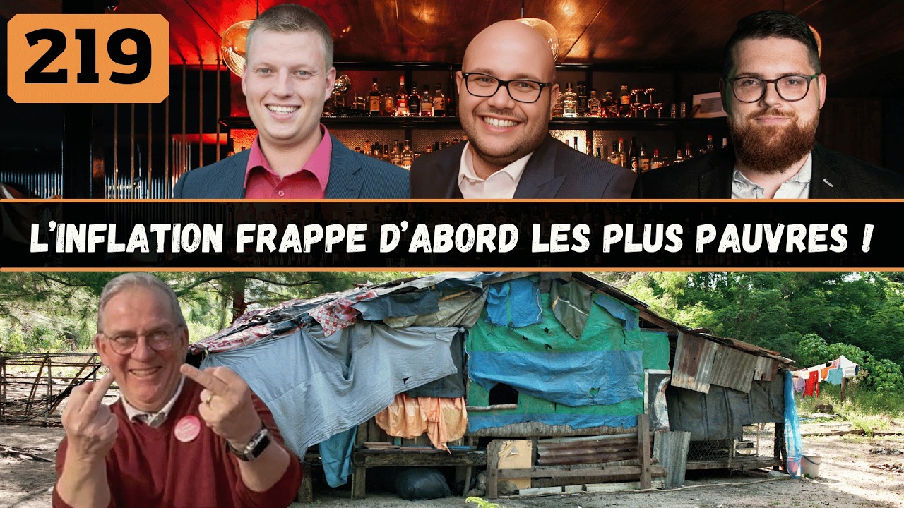 219 | L'inflation frappe davantage les plus pauvres !