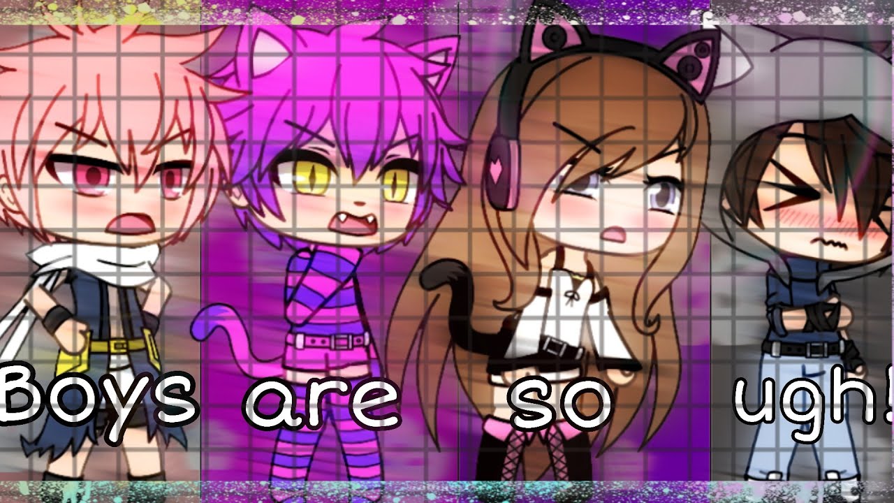 •Boys are so..ugh!• [Glmv wgf - Gacha Life] «thebadNauts🤍💙»