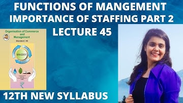 12th Commerce || OCM Chapter 2 Importance of Staffing part  12th New Syallbus