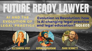 Episode 3: Evolution vs Revolution: how is AI changing legal practice and legal education?