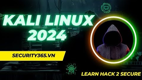 Giáo Trình VN - Hacking Với Kali Linux 2025 -  Làm Chủ Kali Linux  -  p2 Kali Linux là gì ?