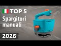 TOP 5 Migliori Spargitori Manuali 2026