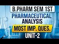 B Pharm Sem 1st 😊| PHARMACEUTICAL ANALYSIS Unit-2 | MOST IMPORTANT QUESTIONS 