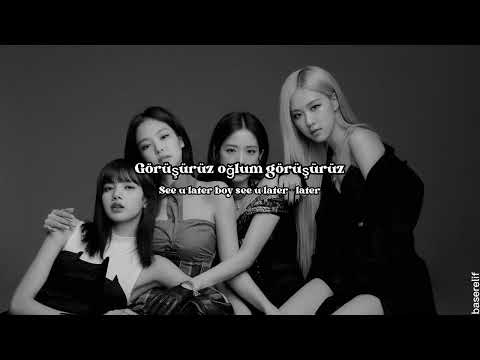 BLACKPINK - See U Later (Türkçe Çeviri)