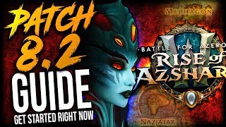 Rise of Azshara GUIDE: All things to do in PATCH 8.2