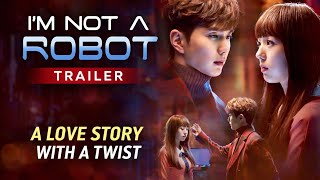 I Am Not A Robot 🤖❤️ | Korean Drama Series  (Season 1) Trailer {Hindi Dubbed} 