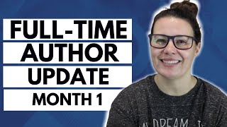 Being a Full-Time Author: Month 1 Update | Self-Publishing