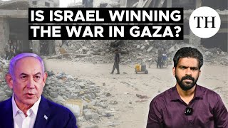 Is Israel winning the war in Gaza? | The Hindu