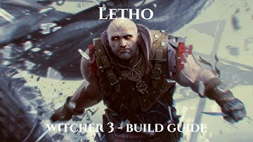 Witcher 2 Dark Mode Build Guide - Letho